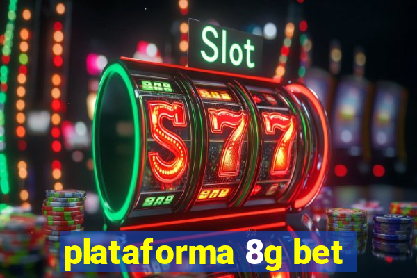 plataforma 8g bet